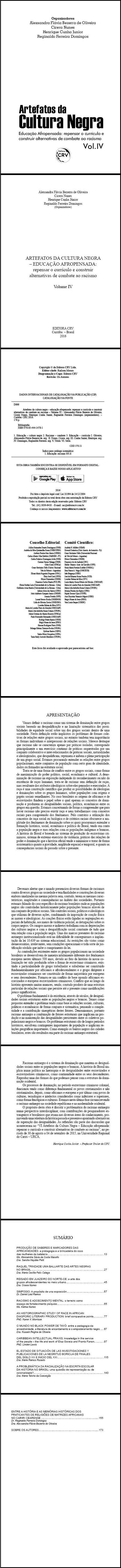 ARTEFATOS DA CULTURA NEGRA – EDUCAÇÃO AFROPENSADA:<br> repensar o currículo e construir alternativas de combate ao racismo